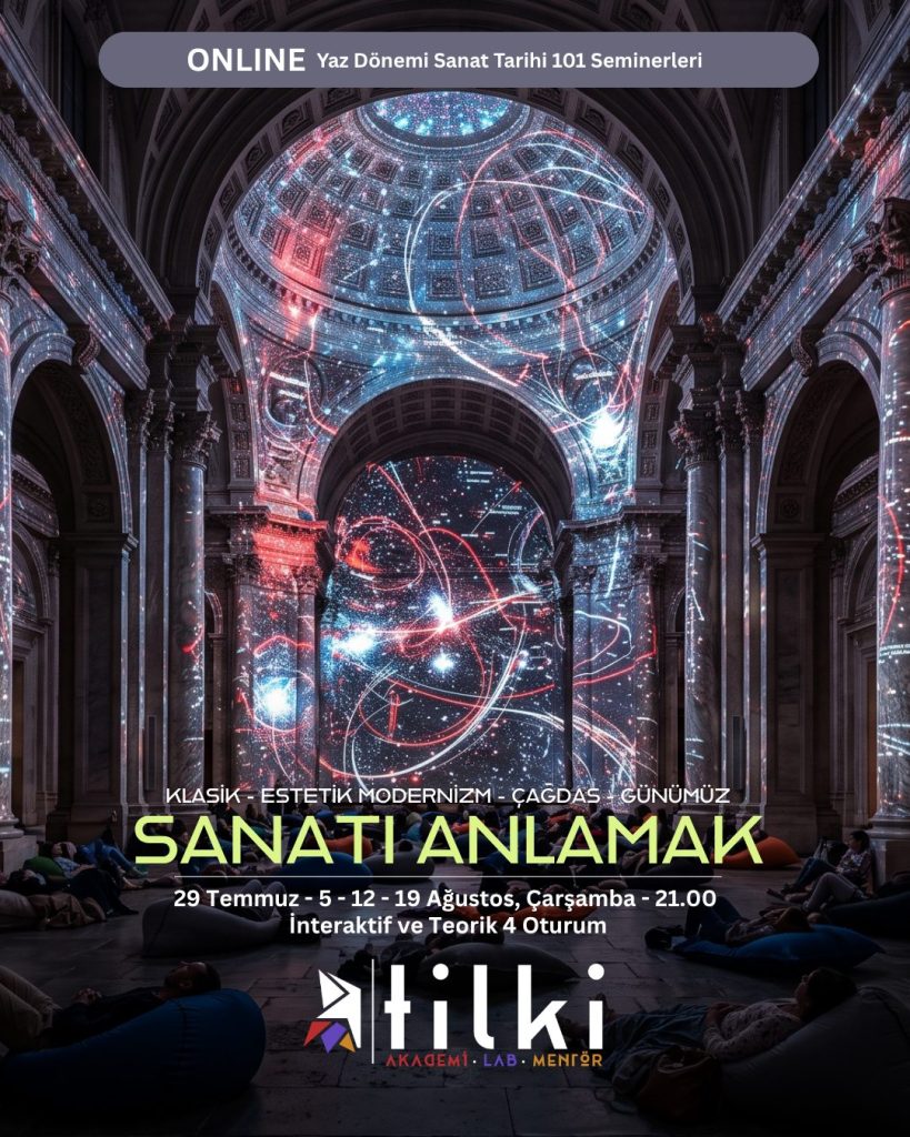 Sanatı Anlamak: Yaz Dönemi Sanat Tarihi 101 Seminerleri Sanatı Anlamak: Yaz Dönemi Sanat Tarihi 101 Seminerleri